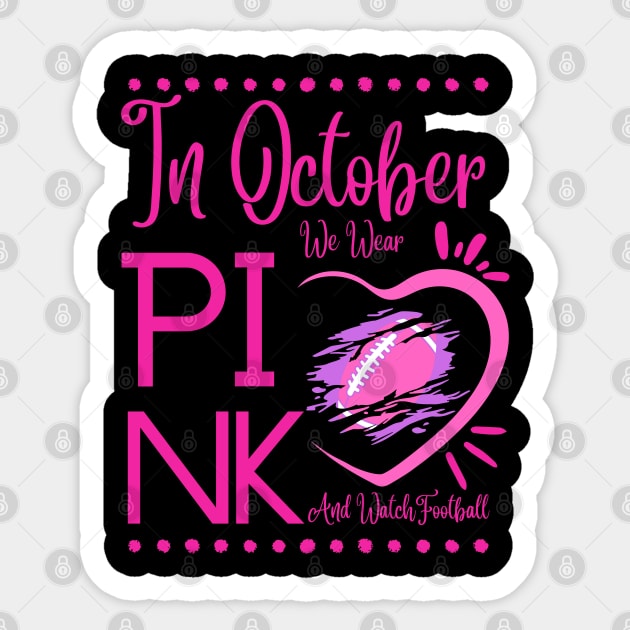 In October We Wear Pink And Watch Football Breast Cancer Sticker by MAii Art&Design